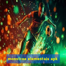 monstros elementais apk